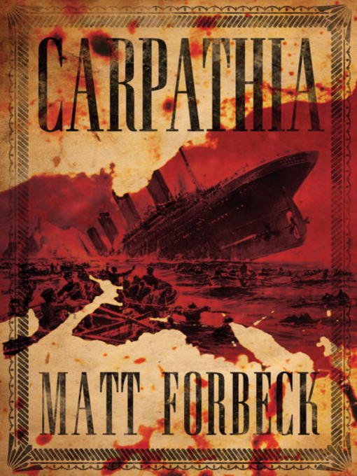 Title details for Carpathia by Matt Forbeck - Available